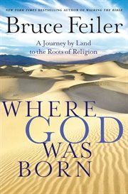 Where God was born : a daring adventure through the Bible's greatest stories cover image