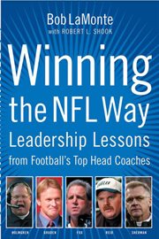 Winning the NFL way : leadership lessons from football's top head coaches cover image