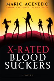 X-rated bloodsuckers : a novel cover image
