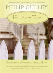 Hometown tales : recollections of kindness, peace, and joy cover image