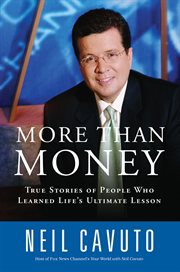 More than money : true stories of people who learned life's ultimate lesson cover image
