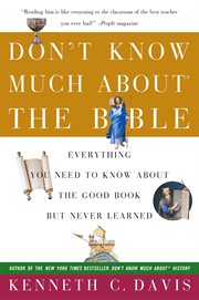 Don't know much about the Bible : everything you need to know about the Good Book but never learned cover image