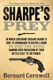 Sharpe's prey : Richard Sharpe and the Expedition to Copenhagen, 1807 cover image
