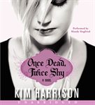 Once dead, twice shy : a novel cover image