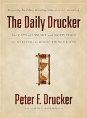 The daily Drucker : 366 days of insight and motivation for getting the right things done cover image