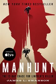 Manhunt : the twelve-day chase for Lincoln's killer cover image