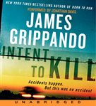 Intent to kill : a novel of suspense cover image