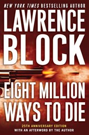 Eight million ways to die : a Matthew Scudder mystery cover image
