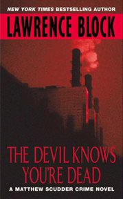 The devil knows you're dead : a Matthew Scudder crime novel cover image