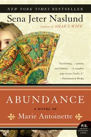 Abundance : [a novel of Marie Antoinette] cover image