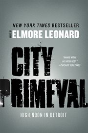 City primeval : high noon in Detroit cover image