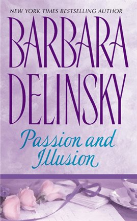 Passion and Illusion Ebook by Barbara Delinsky - hoopla