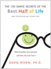 The 100 simple secrets of the best half of life : what scientists have learned and how you can use it cover image