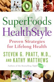Superfoods healthstyle : proven strategies for lifelong health cover image