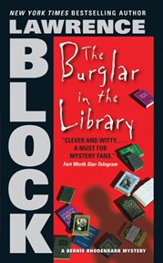 The burglar in the library : a Bernie Rhodenbarr mystery cover image