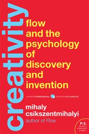 Creativity : flow and the psychology of discovery and invention cover image