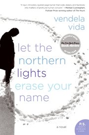 Let the Northern Lights erase your name : a novel cover image