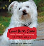 Come back, Como : winning the heart of a reluctant dog cover image