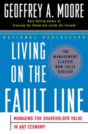 Living on the fault line : managing for shareholder value in any economy cover image