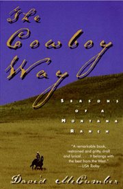 The cowboy way : seasons of a montana ranch cover image