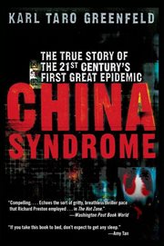 China syndrome : the true story of the 21st century's first great epidemic cover image