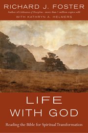 Life with God : reading the Bible for spiritual transformation cover image