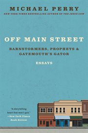 Off Main Street: Barnstormers, Prophets & Gatemouth's Gator cover image