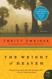 The weight of heaven : a novel cover image