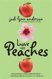 Love and peaches : a novel cover image