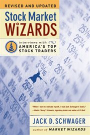 Stock market wizards : interviews with America's top stock traders cover image