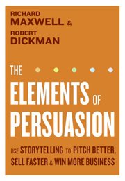 The elements of persuasion : the five key elements of stories that se cover image