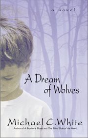 A dream of wolves : a novel cover image