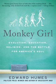Monkey girl : evolution, education, religion, and the battle for America's soul cover image