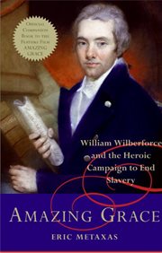 Amazing Grace : William Wilberforce and the heroic campaign to end slavery cover image