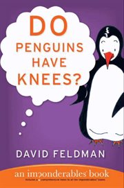 Do penguins have knees? : an Imponderables book cover image