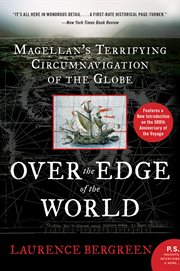 Over the edge of the world : Magellan's terrifying circumnavigation of the globe cover image