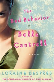 The bad behavior of Belle Cantrell cover image