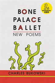 Bone palace ballet : new poems cover image