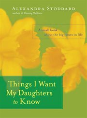 Things I want my daughters to know cover image