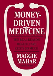 Money-driven medicine cover image