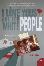 I love yous are for white people : a memoir cover image
