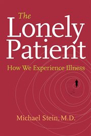 The lonely patient : how we experience illness cover image