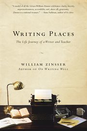 Writing places : the life journey of a writer and teacher cover image