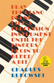 Play the piano drunk like a percussion instrument until the fingers begin to bleed a bit cover image