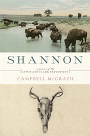 Shannon : a poem of the Lewis and Clark Expedition cover image