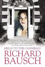 Hello to the cannibals : a novel cover image