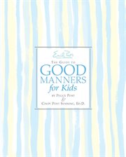 Emily Post's the guide to good manners for kids cover image