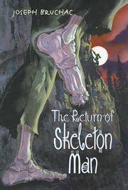 The return of Skeleton Man cover image