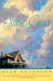 Saying grace : a novel cover image