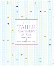 Emily Post's table manners for kids cover image